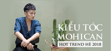 Mohican - Kiểu Tóc Nam Hot Trend Cho Mùa Hè